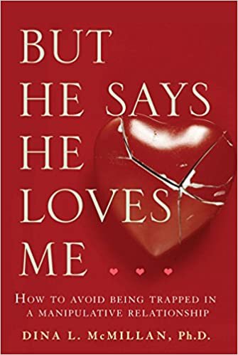 But He Says He Loves Me: How to Avoid Being Trapped in a Manipulative Relationship indir