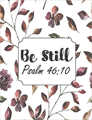 Be Still Psalm 46:10: Christian Planners And Organizers For Women 2019-2020 - Academic Planner July 2019 - June 2020