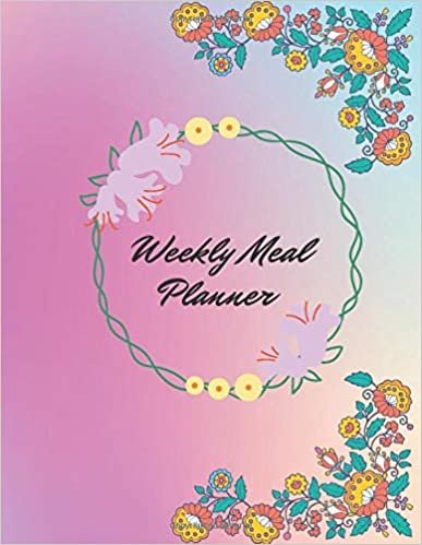Weekly Meal Planner: 55 Week Meal Planner Pink And White With Flowers Center Of The Notebook With Plates (112 Pages, Large, 8.5 x 11 inches) (Time For Changes!) indir
