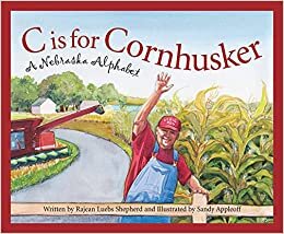 C Is for Cornhusker: A Nebrask (Discover America State by State (Hardcover))