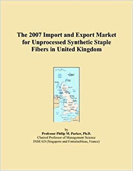 The 2007 Import and Export Market for Unprocessed Synthetic Staple Fibers in United Kingdom