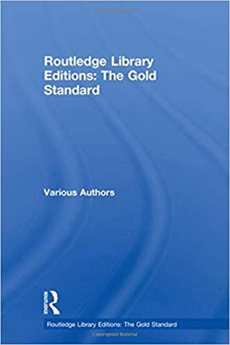 The Gold Standard (Routledge Library Editions: the Gold Standard)