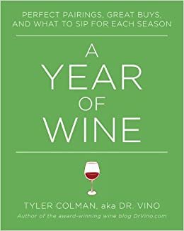 A Year of Wine: Perfect Pairings, Great Buys, and What to Sip for Each Season indir