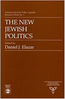 The New Jewish Politics (American Jewish Policy Agenda Resource Book No. 1)