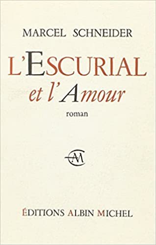 Escurial Et L'Amour (L') (Romans, Nouvelles, Recits (Domaine Francais))