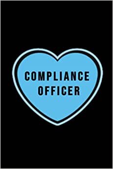 Compliance Officer: I love Compliance Officer Blue Heart cover design Lined Journal Notebook gift for Compliance Officer Size 6x9" 120 pages