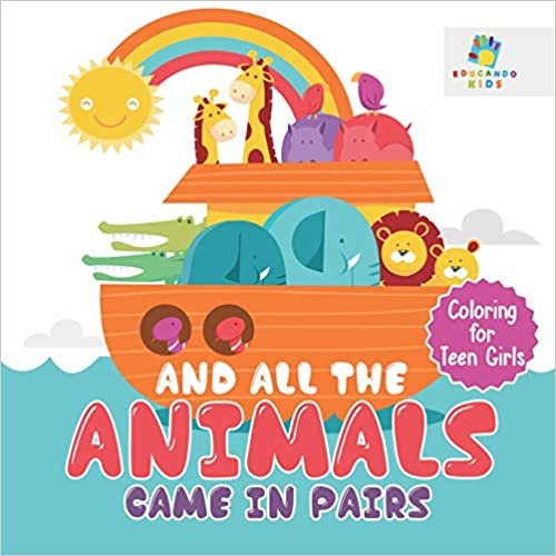 And All the Animals Came in Pairs Coloring for Teen Girls