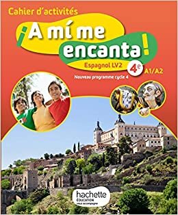 A mi me encanta espagnol cycle 4 / 4e LV2 - Cahier d'activités - éd. 2017: cahier, cahier d'exercices (A mi me encanta collège)