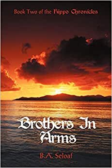 Brothers In Arms: Book Two of the Hippo Chronicles