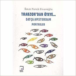 Trabzon'dan Öteye... Datça Amsterdam: Portreler