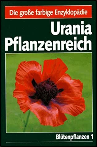 Urania Pflanzenreich, Blütenpflanzen, Bd. 1
