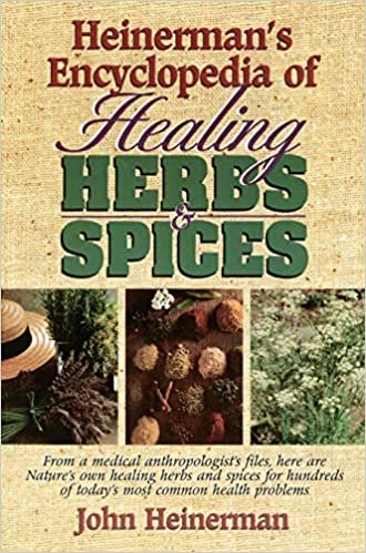 Heinerman's Encyclopedia of Healing Herbs & Spices: From a Medical Anthropologist's Files, Here Are Nature's Own Healing Herbs and Spices for Hundreds of Today's Most Common Health Problems indir