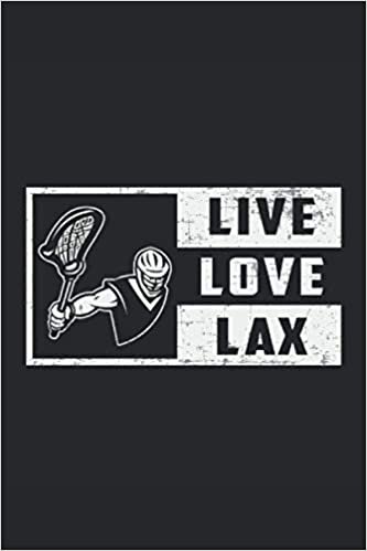 LIVE LOVE LAX: Dot Grid Notebook Journal Planner Diary ToDo Book (6x9 inches) with 120 pages as a Lacrosse Player Players Lax Sports Funny Perfect Gift