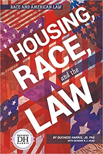 Housing, Race, and the Law (Race and American Law)