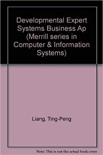Developing Expert Systems for Business Applications (Merrill Series in Computer and Information Systems)