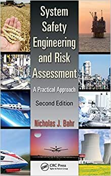 System Safety Engineering and Risk Assessment: A Practical Approach, Second Edition