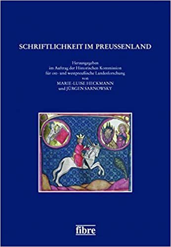 Schriftlichkeit im Preußenland (Tagungsberichte der Historischen Kommission für ost- und westpreußische Landesforschung): 30