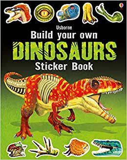 Tudhope, S: Build Your Own Dinosaurs Sticker Book (Build Your Own Sticker Book)