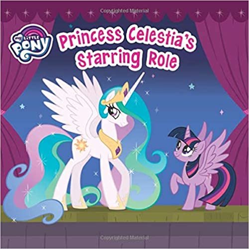 My Little Pony Princess Celestia's Starring Role