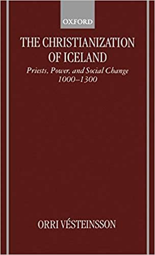 The Christianization of Iceland: Priests, Power, and Social Change 1000-1300 indir