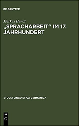 "Spracharbeit" im 17. Jahrhundert (Studia Linguistica Germanica)
