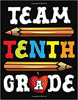 Team Tenth Grade: Lesson Planner For Teachers Academic School Year 2019-2020 (July 2019 through June 2020)