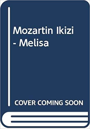 Mozart'ın İkizi - Melisa