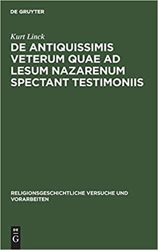De antiquissimis veterum quae ad lesum Nazarenum spectant testimoniis (Religionsgeschichtliche Versuche Und Vorarbeiten)
