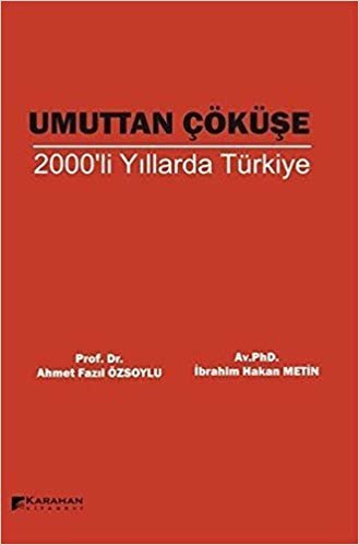 Umuttan Çöküşe - 2000 li Yıllarda Türkiye