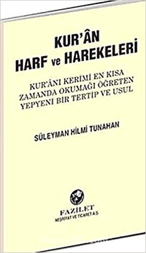 Kur’an Harf ve Harekeleri (Büyük): Kur'an-ı Kerim'i En Kısa Zamanda Okumayı Öğreten Yepyeni Bir Tertip ve Usul indir