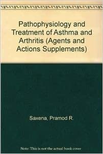 Pathophysiology and Treatment of Asthma and Arthritis: Symposium, Erasmus University, Rotterdam, 14.-15.10.82 (Agents and Actions Supplements (14), Band 14) indir