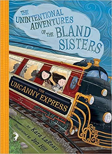 The Uncanny Express (The Unintentional Adventures of the Bland Si