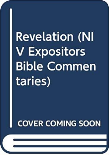 Revelation (NIV Expositors Bible Commentaries)