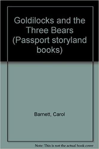 Goldilocks and the Three Bears (PASSPORT'S STORYLAND BOOKS)