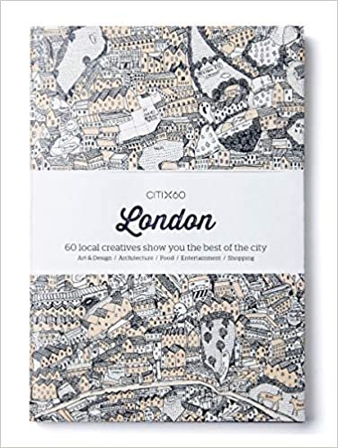 CITIx60 City Guides - London: 60 local creatives bring you the best of the city indir
