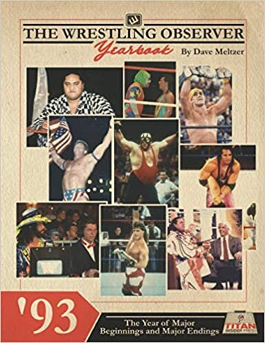 The Wrestling Observer Yearbook '93: The Year of Major Beginnings and Major Endings
