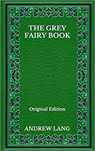 The Grey Fairy Book – Original Edition