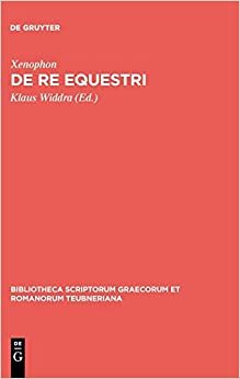 De re equestri (Bibliotheca scriptorum Graecorum et Romanorum Teubneriana)