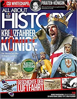 All About History 01-2019 - Kreuzfahrerkönige: Die Herrscher des Heiligen Landes