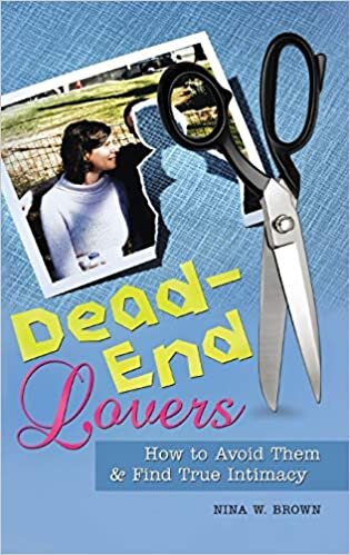 Dead-End Lovers: How to Avoid Them and Find True Intimacy indir