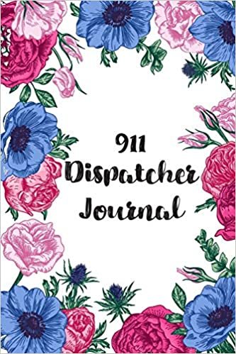911 Dispatcher Journal: Lined Notebook Journal For 911 Dispatchers Appreciation Gifts