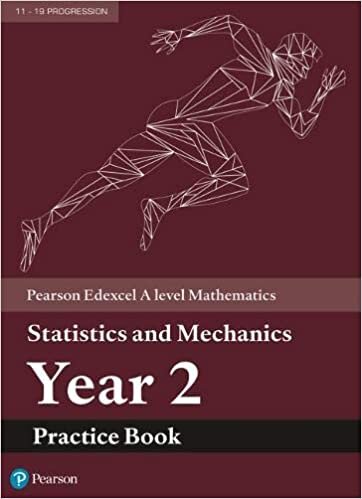 Edexcel A level Mathematics Statistics & Mechanics Year 2 Practice Book (A level Maths and Further Maths 2017)
