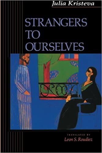 Strangers to Ourselves (European Perspectives: A Social Thought and Cultural Criticism)