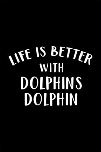 Whiskey Tasting Journal - Life Is Better With Dolphins Dolphin Lover Gift Nice: Dolphins Dolphin, Record keeping notebook log for Whiskey lovers and ... your Whiskey collection and products,Pocket