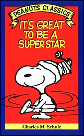 Peanuts Classics. It's Great to Be a Superstar