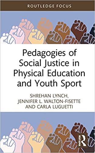 Pedagogies of Social Justice in Physical Education and Youth Sport (Routledge Focus on Sport Pedagogy) indir