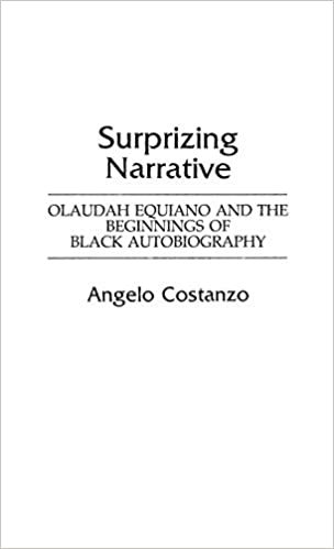 Surprizing Narrative: Olaudah Equiano and the Beginnings of Black Autobiography (Contributions in Afro-american & African Studies)