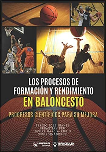 Los Procesos de Formación y Rendimiento en Baloncesto: Progresos científicos para su mejora