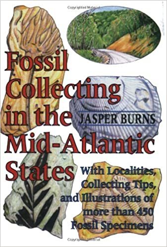 Fossil Collecting in the Mid-Atlantic States: With Localities, Collecting Tips, and Illustrations of More Than 450 Fossil Specimens indir