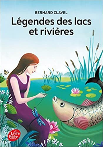 Legendes des lacs et rivieres (Livre de Poche Jeunesse) indir